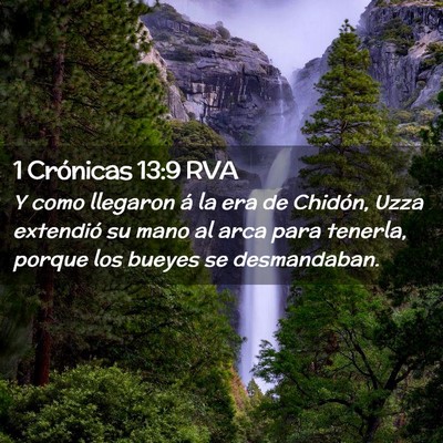 Picture 02 - 1 Crónicas 13:9 RVA - Y como llegaron á la era de Chidón, Uzza - Bible Verse Picture