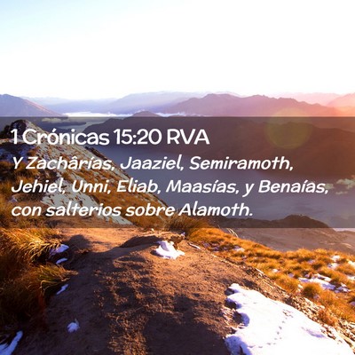 Picture 02 - 1 Crónicas 15:20 RVA - Y Zachârías, Jaaziel, Semiramoth, Jehiel, Unni, - Bible Verse Picture