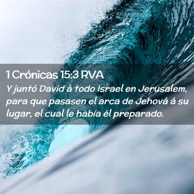 Picture 02 - 1 Crónicas 15:3 RVA - Y juntó David á todo Israel en Jerusalem, para - Bible Verse Picture