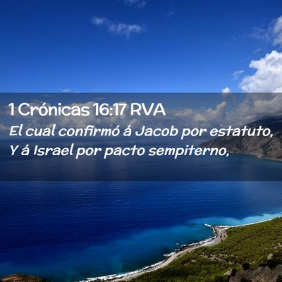 Picture 02 - 1 Crónicas 16:17 RVA - El cual confirmó á Jacob por estatuto, Y á - Bible Verse Picture