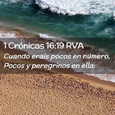 Picture 02 - 1 Crónicas 16:19 RVA - Cuando erais pocos en número, Pocos y peregrinos - Bible Verse Picture