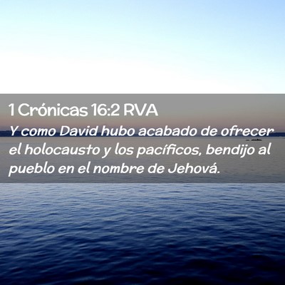 Picture 02 - 1 Crónicas 16:2 RVA - Y como David hubo acabado de ofrecer el - Bible Verse Picture