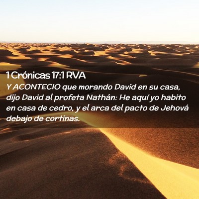 Picture 02 - 1 Crónicas 17:1 RVA - Y ACONTECIO que morando David en su casa, dijo - Bible Verse Picture