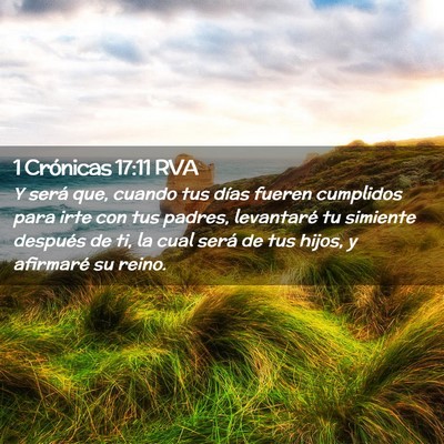 Picture 02 - 1 Crónicas 17:11 RVA - Y será que, cuando tus días fueren cumplidos - Bible Verse Picture
