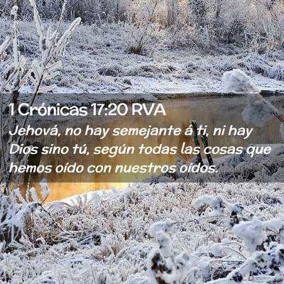 Picture 02 - 1 Crónicas 17:20 RVA - Jehová, no hay semejante á ti, ni hay Dios sino - Bible Verse Picture
