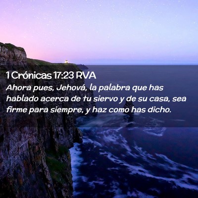 Picture 02 - 1 Crónicas 17:23 RVA - Ahora pues, Jehová, la palabra que has hablado - Bible Verse Picture