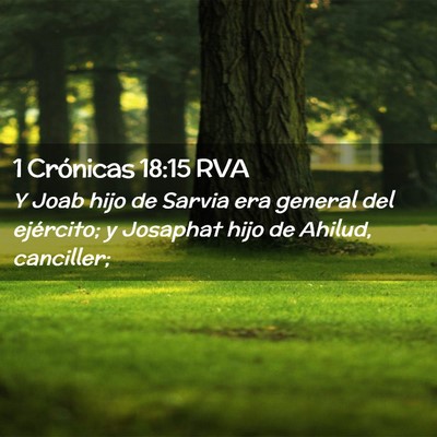 Picture 02 - 1 Crónicas 18:15 RVA - Y Joab hijo de Sarvia era general del ejército; - Bible Verse Picture