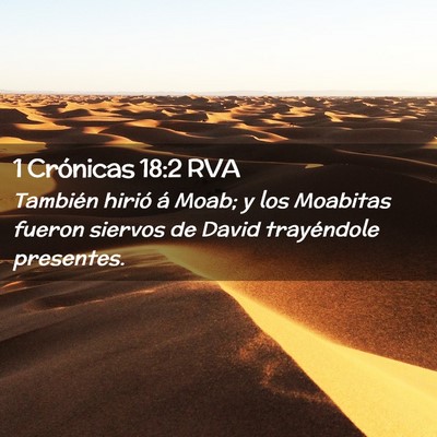 Picture 02 - 1 Crónicas 18:2 RVA - También hirió á Moab; y los Moabitas fueron - Bible Verse Picture