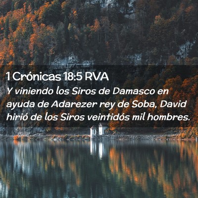 Picture 02 - 1 Crónicas 18:5 RVA - Y viniendo los Siros de Damasco en ayuda de - Bible Verse Picture