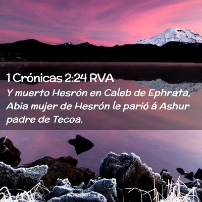 Picture 02 - 1 Crónicas 2:24 RVA - Y muerto Hesrón en Caleb de Ephrata, Abia mujer - Bible Verse Picture