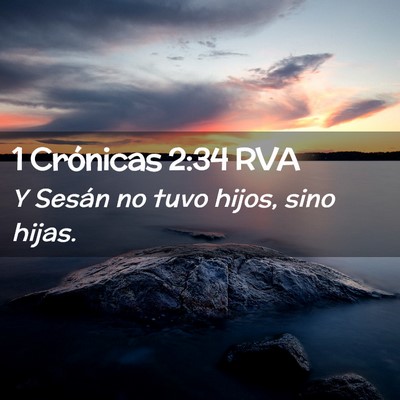 Picture 02 - 1 Crónicas 2:34 RVA - Y Sesán no tuvo hijos, sino - Bible Verse Picture