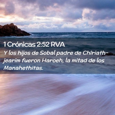 Picture 02 - 1 Crónicas 2:52 RVA - Y los hijos de Sobal padre de Chîriath-jearim - Bible Verse Picture