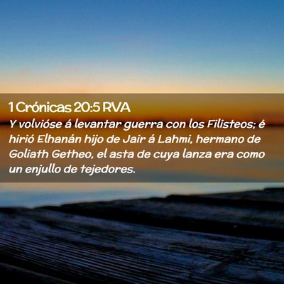 Picture 02 - 1 Crónicas 20:5 RVA - Y volvióse á levantar guerra con los Filisteos; - Bible Verse Picture