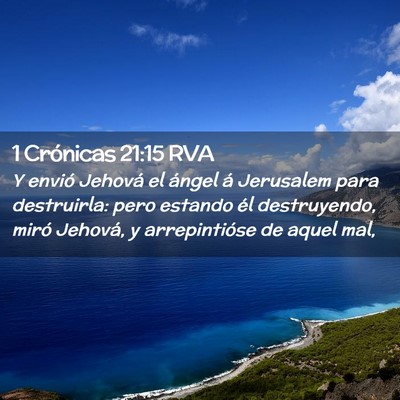 Picture 02 - 1 Crónicas 21:15 RVA - Y envió Jehová el ángel á Jerusalem para - Bible Verse Picture