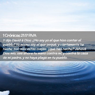 Picture 02 - 1 Crónicas 21:17 RVA - Y dijo David á Dios: ¿No soy yo el que hizo - Bible Verse Picture