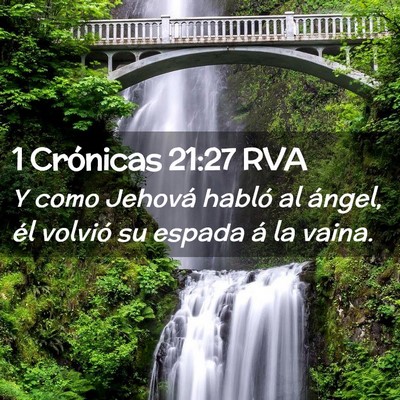 Picture 02 - 1 Crónicas 21:27 RVA - Y como Jehová habló al ángel, él volvió su - Bible Verse Picture