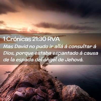 Picture 02 - 1 Crónicas 21:30 RVA - Mas David no pudo ir allá á consultar á Dios, - Bible Verse Picture