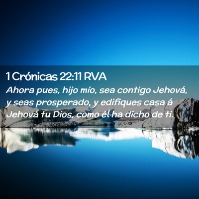 Picture 02 - 1 Crónicas 22:11 RVA - Ahora pues, hijo mío, sea contigo Jehová, y - Bible Verse Picture