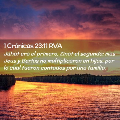 Picture 02 - 1 Crónicas 23:11 RVA - Jahat era el primero, Zinat el segundo; mas Jeus - Bible Verse Picture