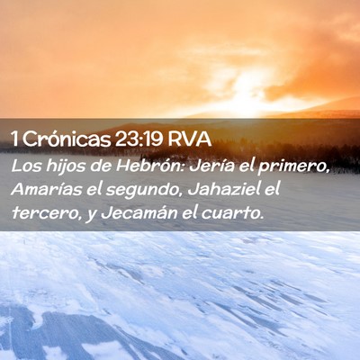 Picture 02 - 1 Crónicas 23:19 RVA - Los hijos de Hebrón: Jería el primero, Amarías - Bible Verse Picture