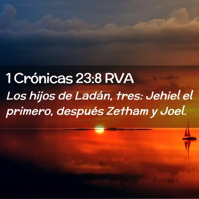Picture 02 - 1 Crónicas 23:8 RVA - Los hijos de Ladán, tres: Jehiel el primero, - Bible Verse Picture