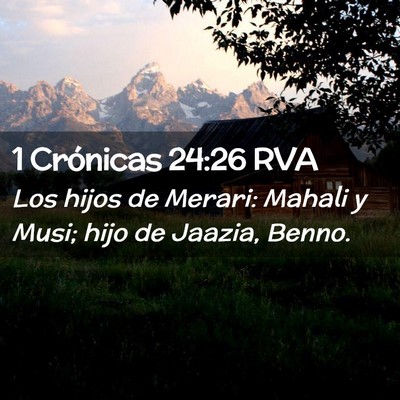 Picture 02 - 1 Crónicas 24:26 RVA - Los hijos de Merari: Mahali y Musi; hijo de - Bible Verse Picture