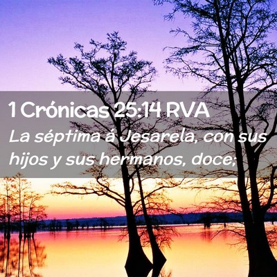 Picture 02 - 1 Crónicas 25:14 RVA - La séptima á Jesarela, con sus hijos y sus - Bible Verse Picture