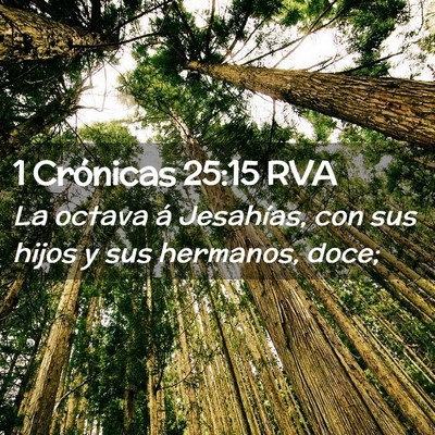 Picture 02 - 1 Crónicas 25:15 RVA - La octava á Jesahías, con sus hijos y sus - Bible Verse Picture