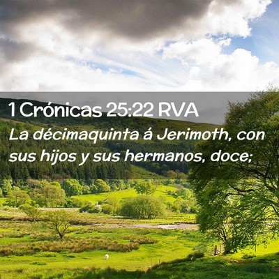 Picture 02 - 1 Crónicas 25:22 RVA - La décimaquinta á Jerimoth, con sus hijos y sus - Bible Verse Picture