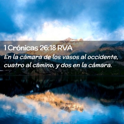 Picture 02 - 1 Crónicas 26:18 RVA - En la cámara de los vasos al occidente, cuatro - Bible Verse Picture