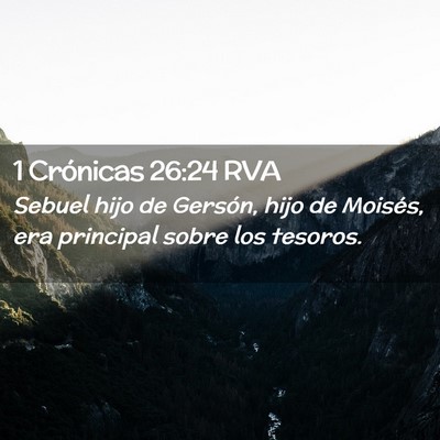 Picture 02 - 1 Crónicas 26:24 RVA - Sebuel hijo de Gersón, hijo de Moisés, era - Bible Verse Picture
