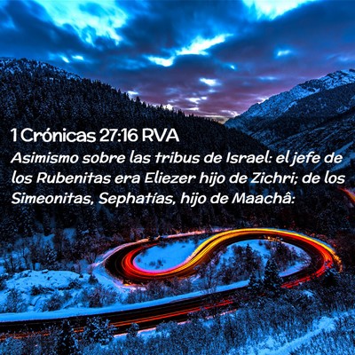 Picture 02 - 1 Crónicas 27:16 RVA - Asimismo sobre las tribus de Israel: el jefe de - Bible Verse Picture