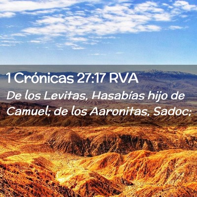 Picture 02 - 1 Crónicas 27:17 RVA - De los Levitas, Hasabías hijo de Camuel; de los - Bible Verse Picture