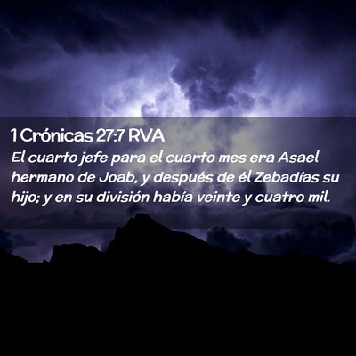 Picture 02 - 1 Crónicas 27:7 RVA - El cuarto jefe para el cuarto mes era Asael - Bible Verse Picture