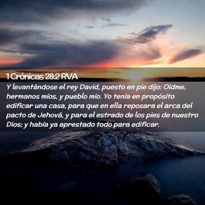 Picture 02 - 1 Crónicas 28:2 RVA - Y levantándose el rey David, puesto en pie dijo: - Bible Verse Picture