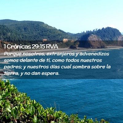 Picture 02 - 1 Crónicas 29:15 RVA - Porque nosotros, extranjeros y advenedizos somos - Bible Verse Picture