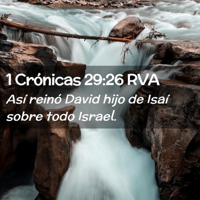 Picture 02 - 1 Crónicas 29:26 RVA - Así reinó David hijo de Isaí sobre todo - Bible Verse Picture
