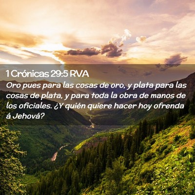 Picture 02 - 1 Crónicas 29:5 RVA - Oro pues para las cosas de oro, y plata para las - Bible Verse Picture