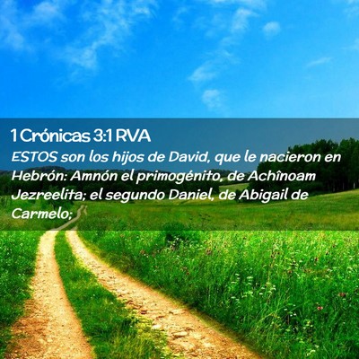 Picture 02 - 1 Crónicas 3:1 RVA - ESTOS son los hijos de David, que le nacieron en - Bible Verse Picture