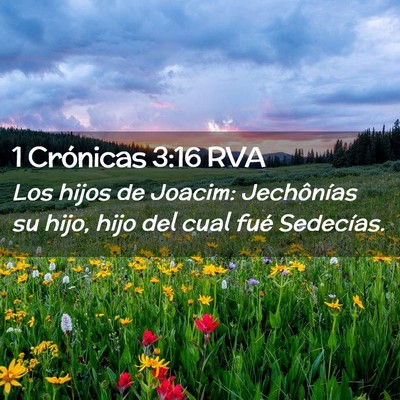 Picture 02 - 1 Crónicas 3:16 RVA - Los hijos de Joacim: Jechônías su hijo, hijo - Bible Verse Picture