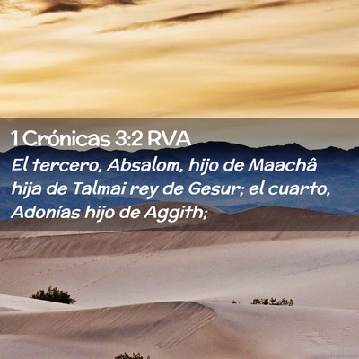 Picture 02 - 1 Crónicas 3:2 RVA - El tercero, Absalom, hijo de Maachâ hija de - Bible Verse Picture