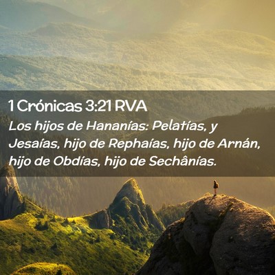 Picture 02 - 1 Crónicas 3:21 RVA - Los hijos de Hananías: Pelatías, y Jesaías, - Bible Verse Picture