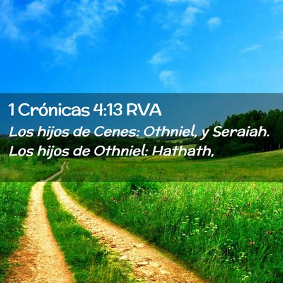 Picture 02 - 1 Crónicas 4:13 RVA - Los hijos de Cenes: Othniel, y Seraiah. Los hijos - Bible Verse Picture