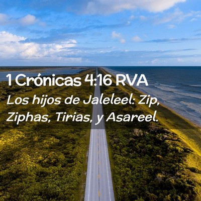 Picture 02 - 1 Crónicas 4:16 RVA - Los hijos de Jaleleel: Zip, Ziphas, Tirias, y - Bible Verse Picture