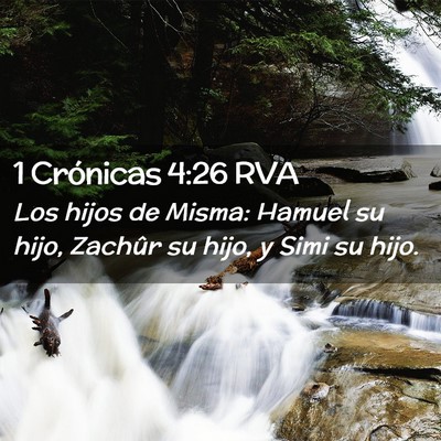 Picture 02 - 1 Crónicas 4:26 RVA - Los hijos de Misma: Hamuel su hijo, Zachûr su - Bible Verse Picture
