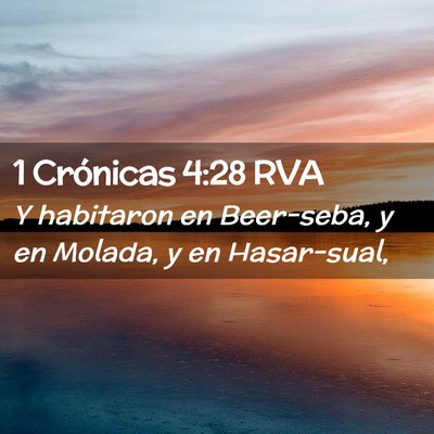 Picture 02 - 1 Crónicas 4:28 RVA - Y habitaron en Beer-seba, y en Molada, y en - Bible Verse Picture