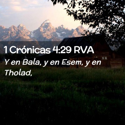 Picture 02 - 1 Crónicas 4:29 RVA - Y en Bala, y en Esem, y en - Bible Verse Picture