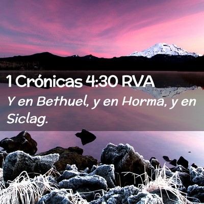 Picture 02 - 1 Crónicas 4:30 RVA - Y en Bethuel, y en Horma, y en - Bible Verse Picture