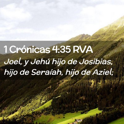 Picture 02 - 1 Crónicas 4:35 RVA - Joel, y Jehú hijo de Josibias, hijo de Seraíah, - Bible Verse Picture