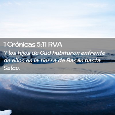 Picture 02 - 1 Crónicas 5:11 RVA - Y los hijos de Gad habitaron enfrente de ellos en - Bible Verse Picture